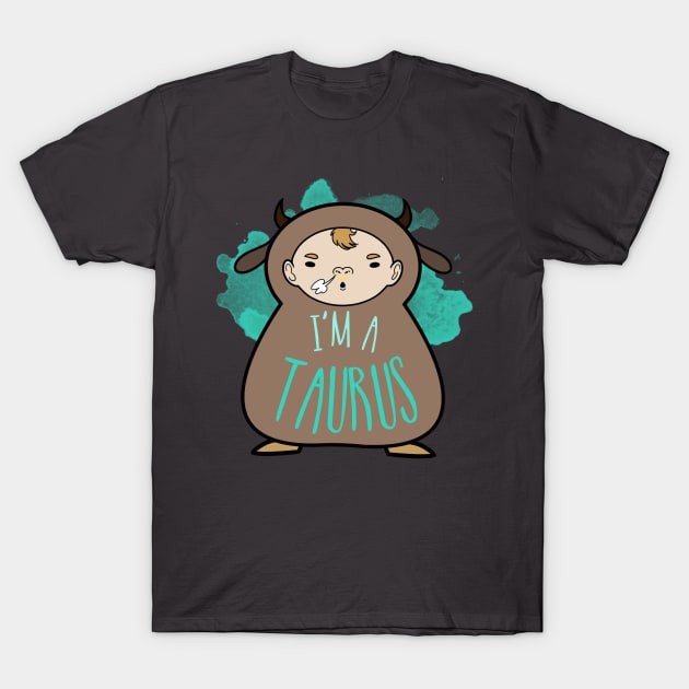 I'm a Taurus T-Shirt by omai